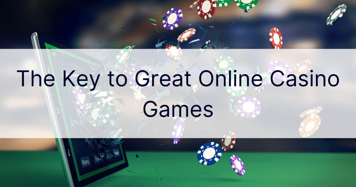 The Key to Great Online Casino Games